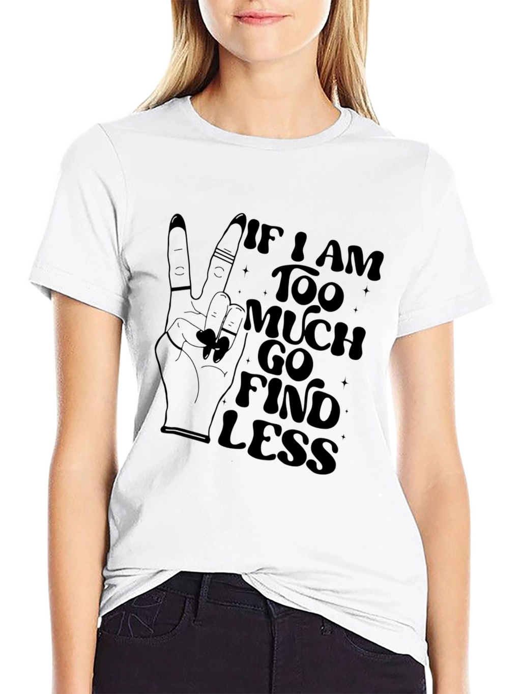 Too Much Find Less Graphic T-Shirt