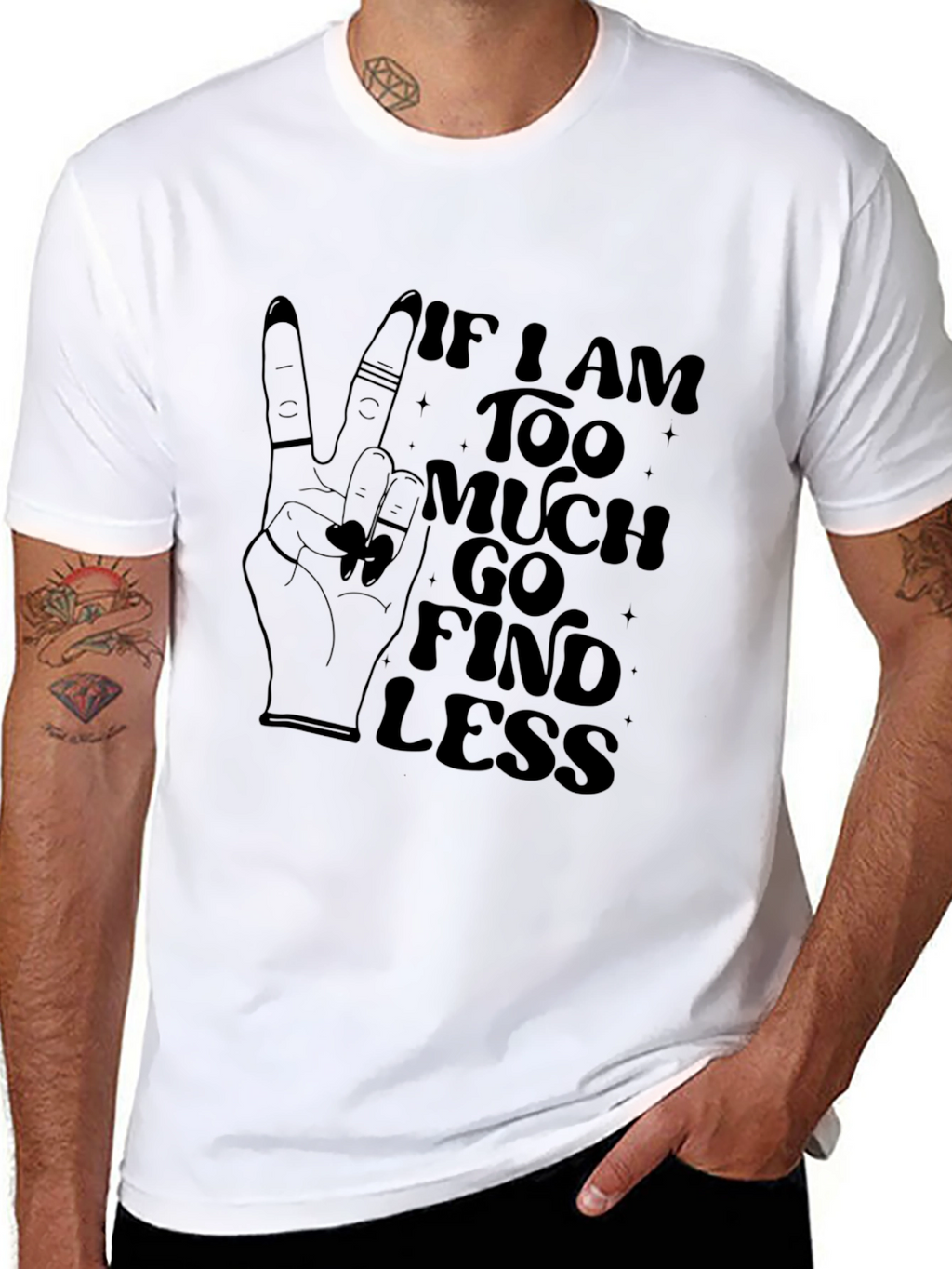 Too Much Find Less Graphic T-Shirt