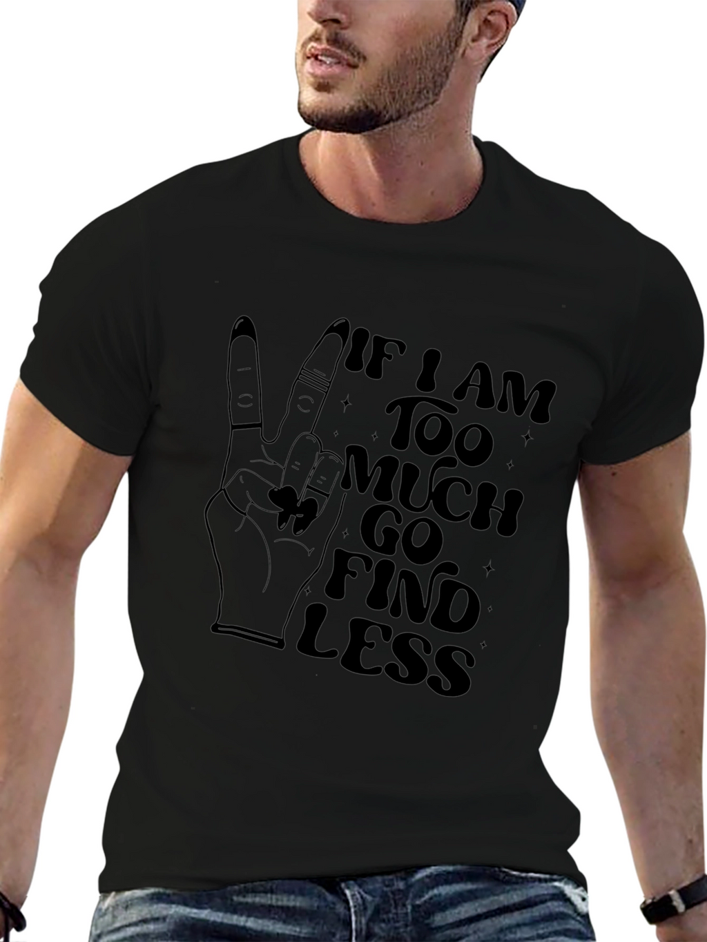 Too Much Find Less Graphic T-Shirt