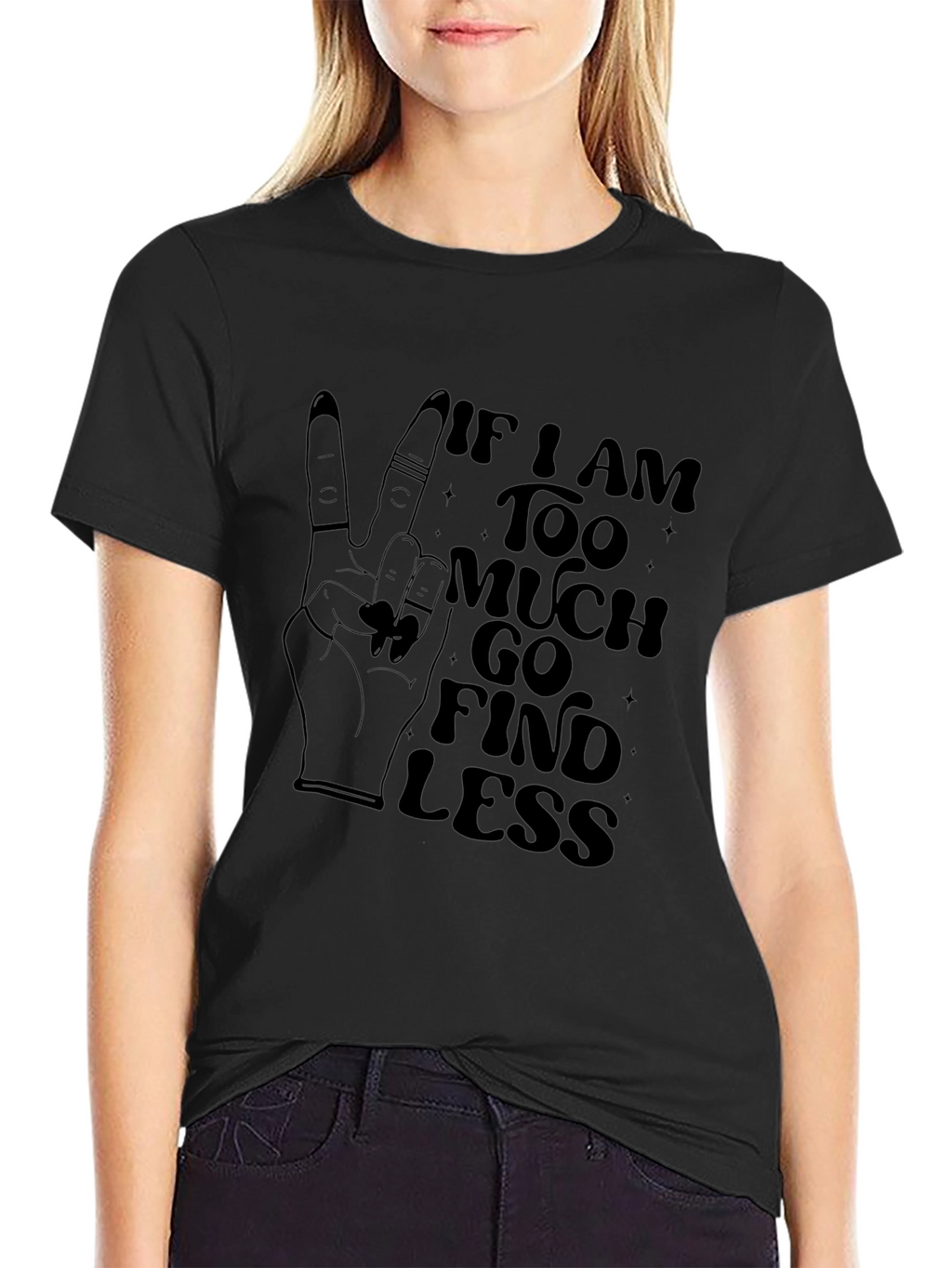 Too Much Find Less Graphic T-Shirt