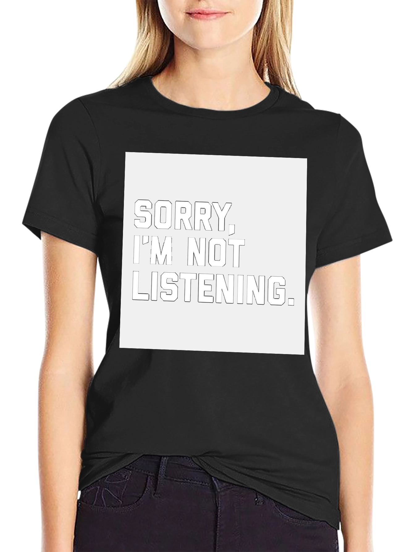 Sorry Im Not Listening T-Shirt - Unisex