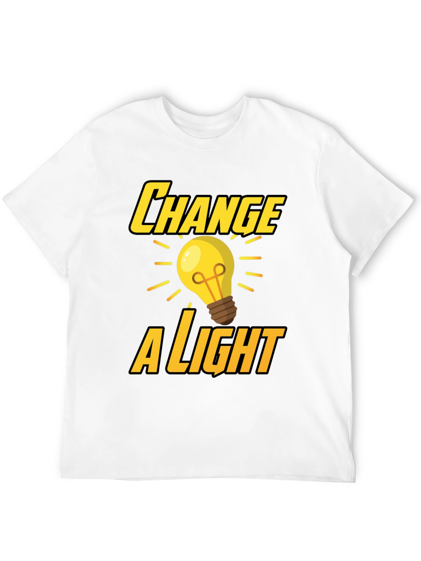 Change a Light T-Shirt - Bright Idea Design