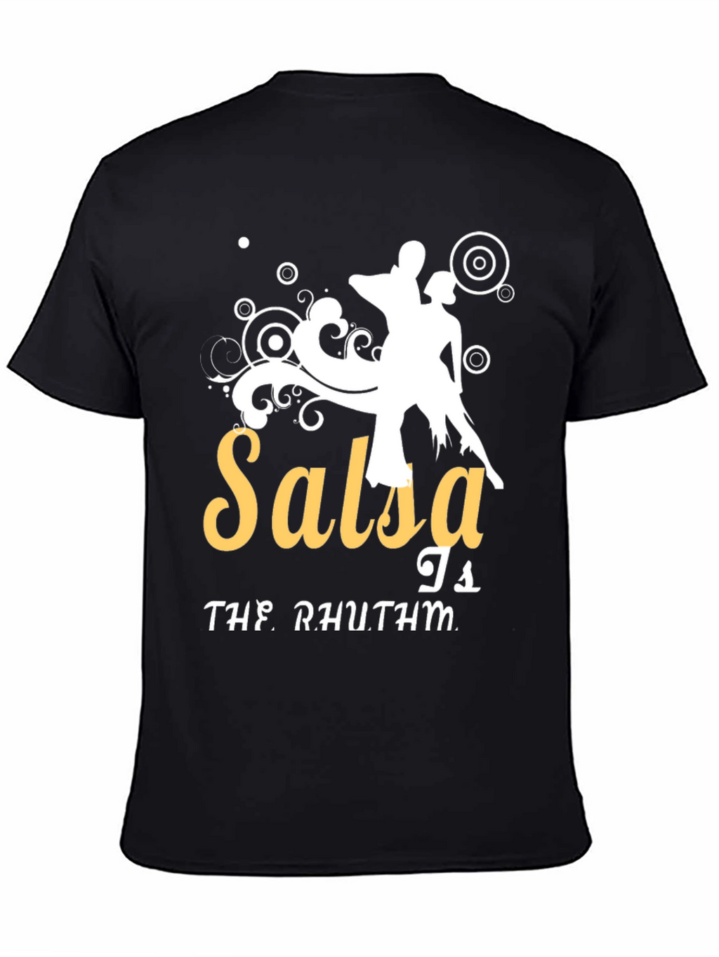 Salsa is the Rhythm T-Shirt Dance Tee