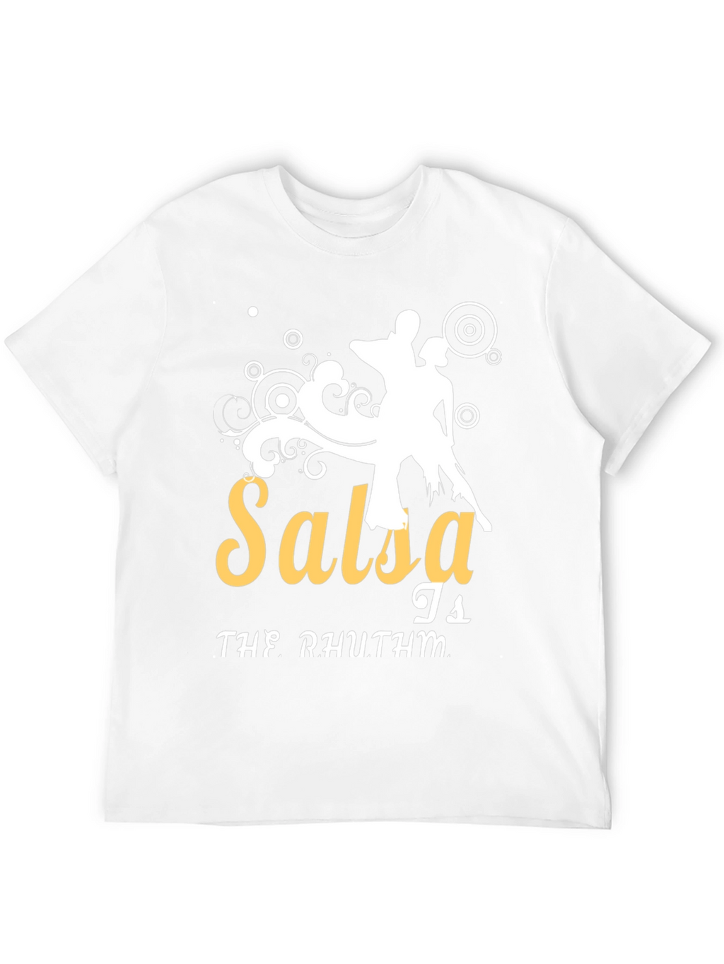 Salsa is the Rhythm T-Shirt Dance Tee