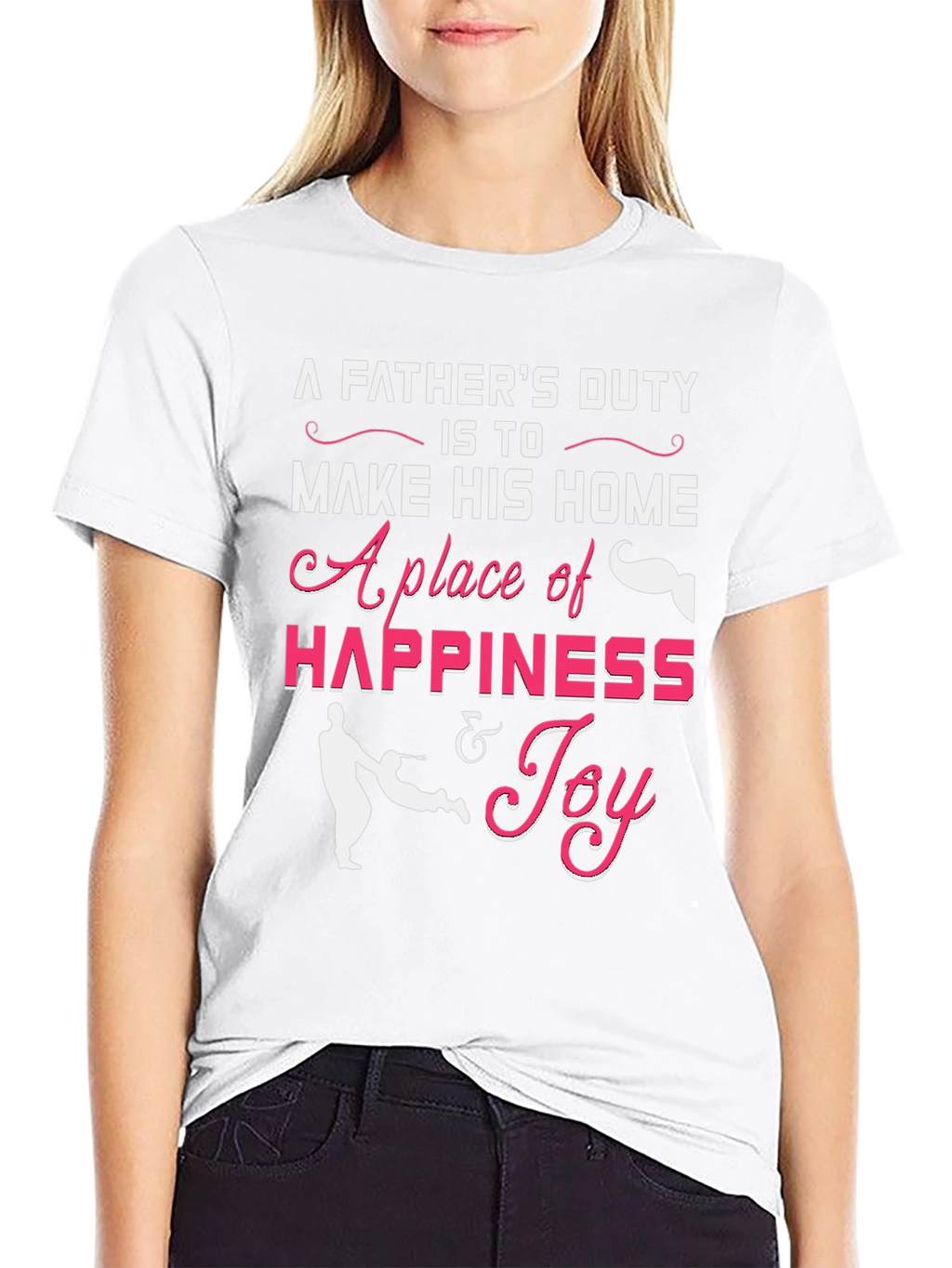 Fathers Duty Graphic T-Shirt - Happiness & Joy