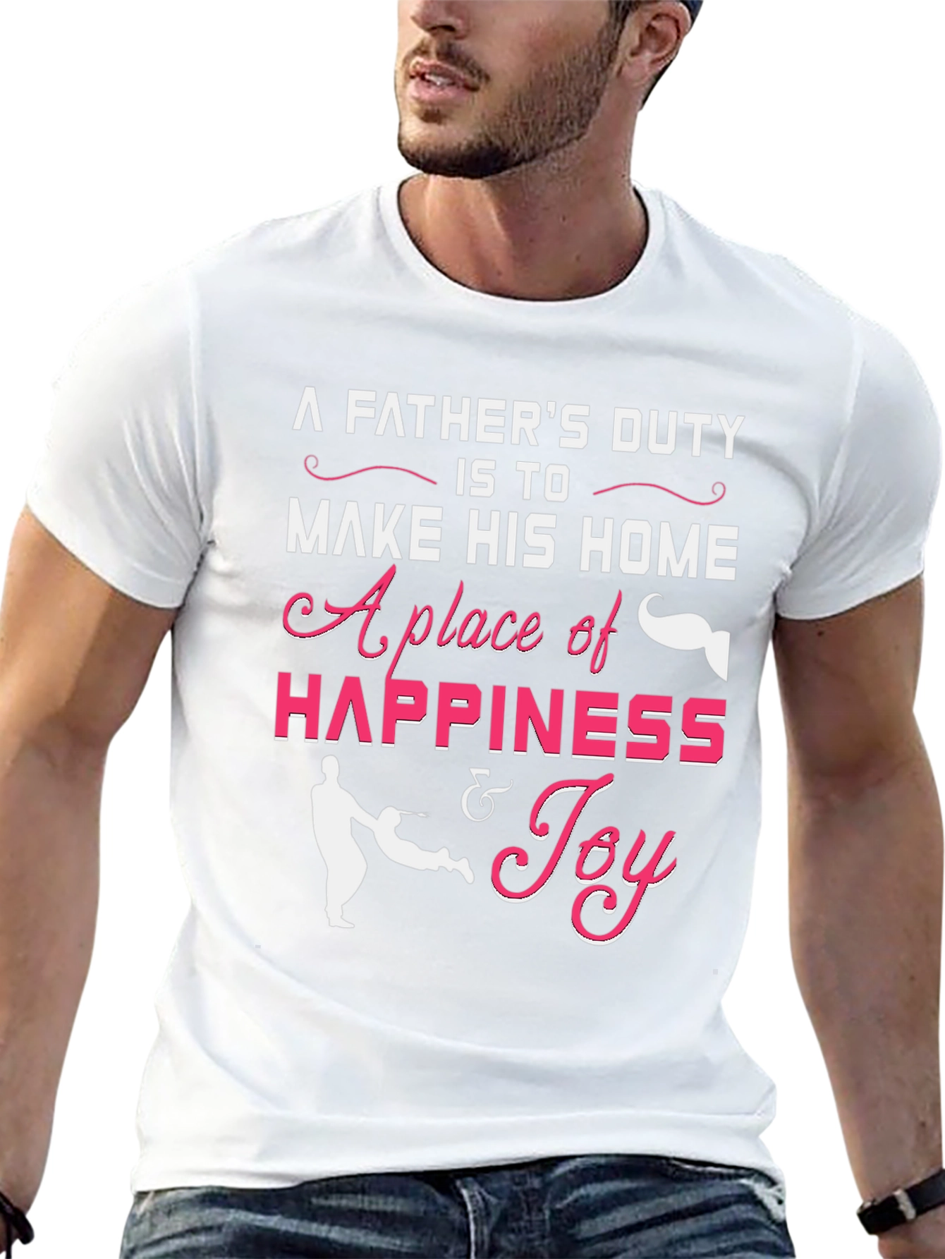 Fathers Duty Graphic T-Shirt - Happiness & Joy