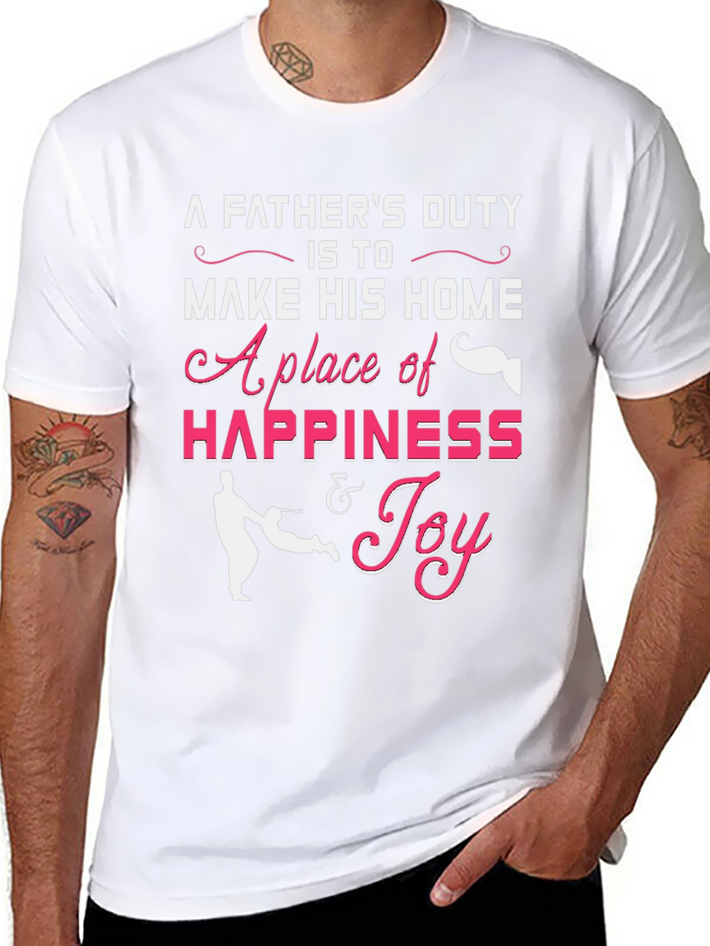 Fathers Duty Graphic T-Shirt - Happiness & Joy