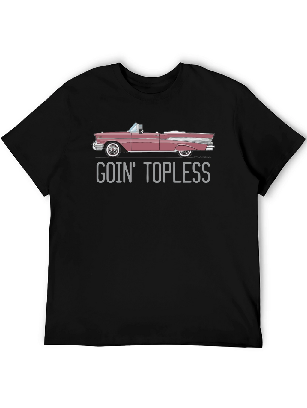 Goin Topless Car T-Shirt