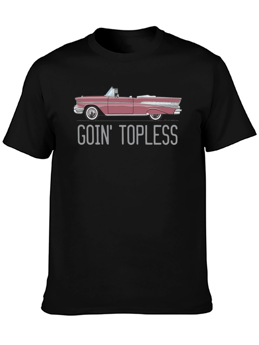 Goin Topless Car T-Shirt