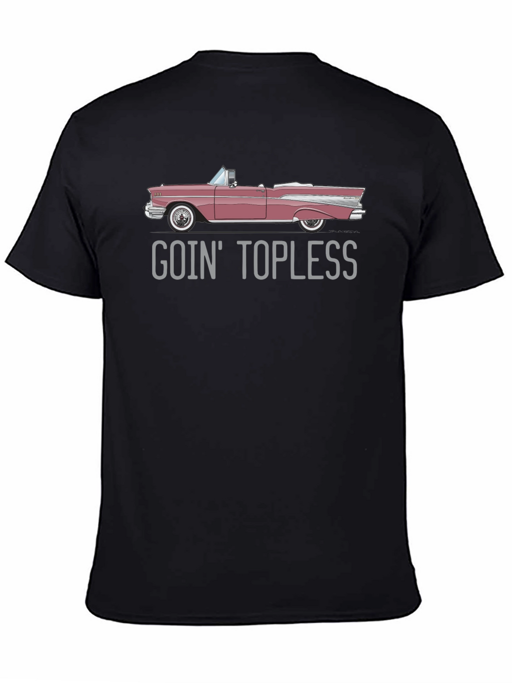Goin Topless Car T-Shirt