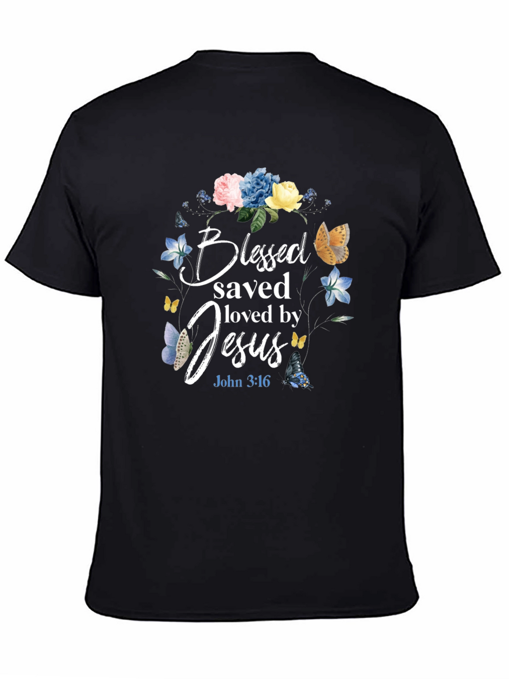 Blessed Saved Loved by Jesus T-Shirt