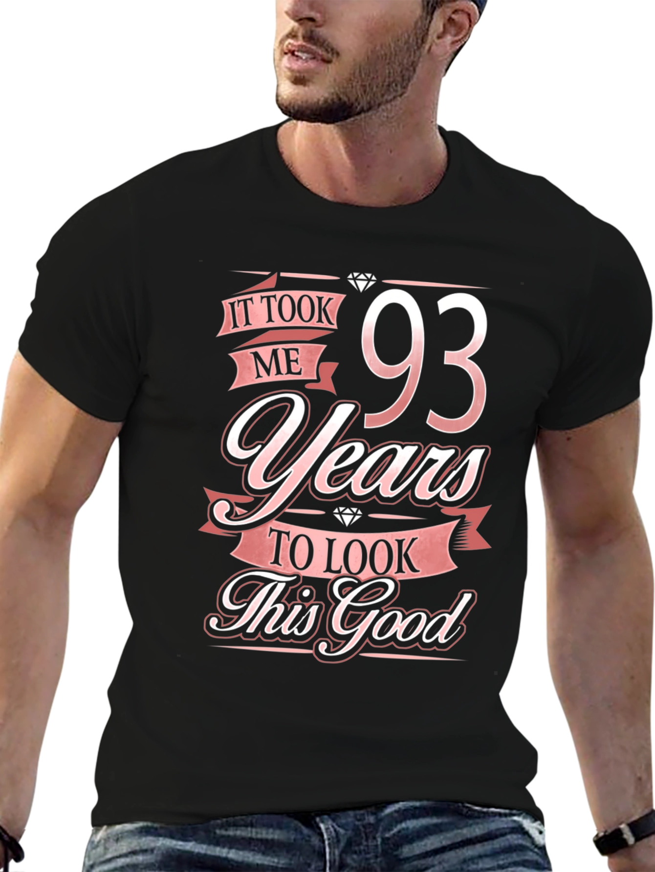 93 Years Birthday T-Shirt - Look This Good!