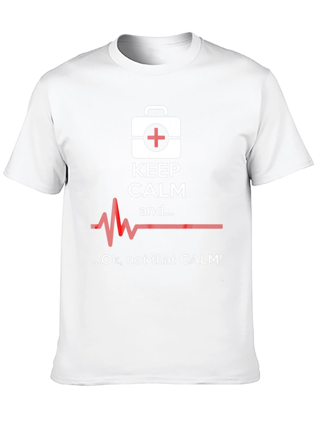 Keep Calm Funny Medical T-Shirt
