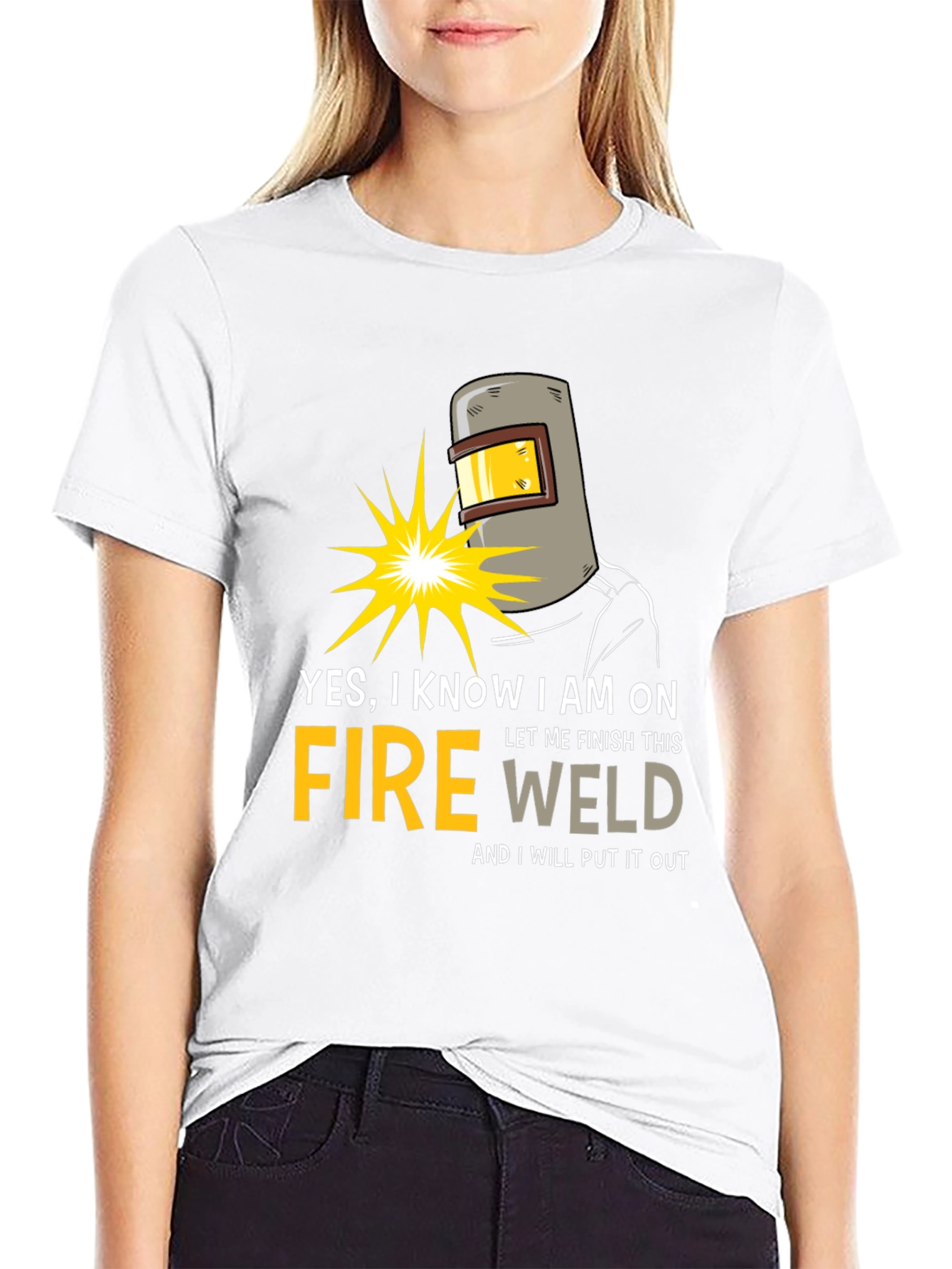 Yes I Know I am on Fire Welding T-Shirt