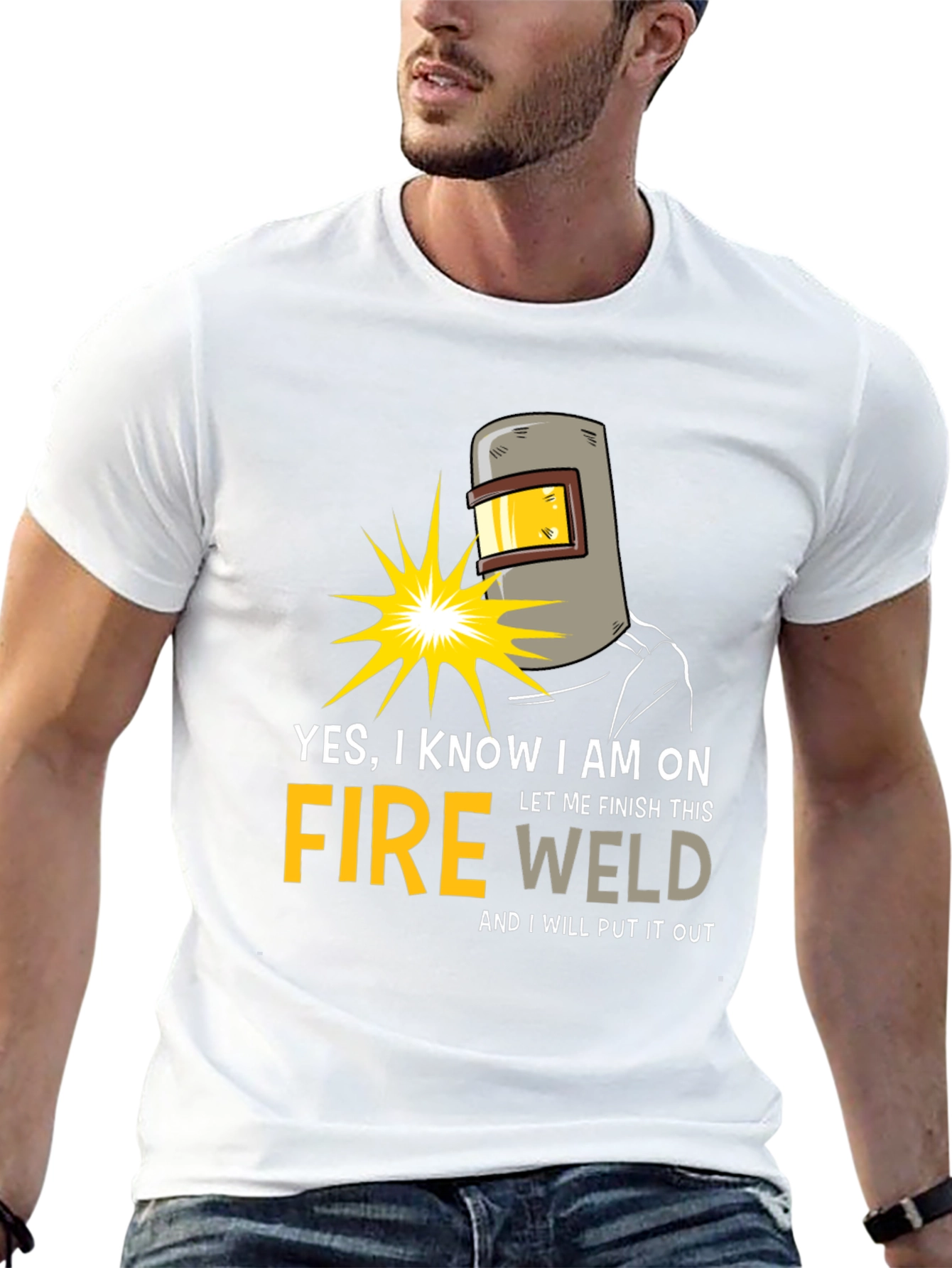 Yes I Know I am on Fire Welding T-Shirt