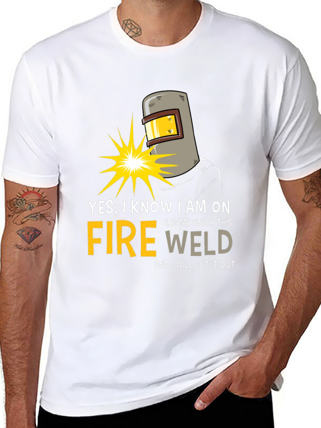 Yes I Know I am on Fire Welding T-Shirt