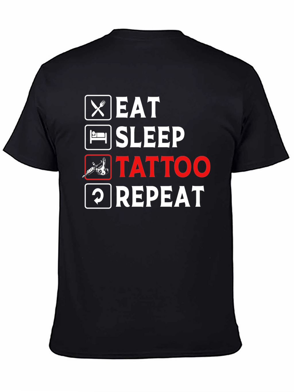 Eat Sleep Tattoo Repeat Black T-Shirt