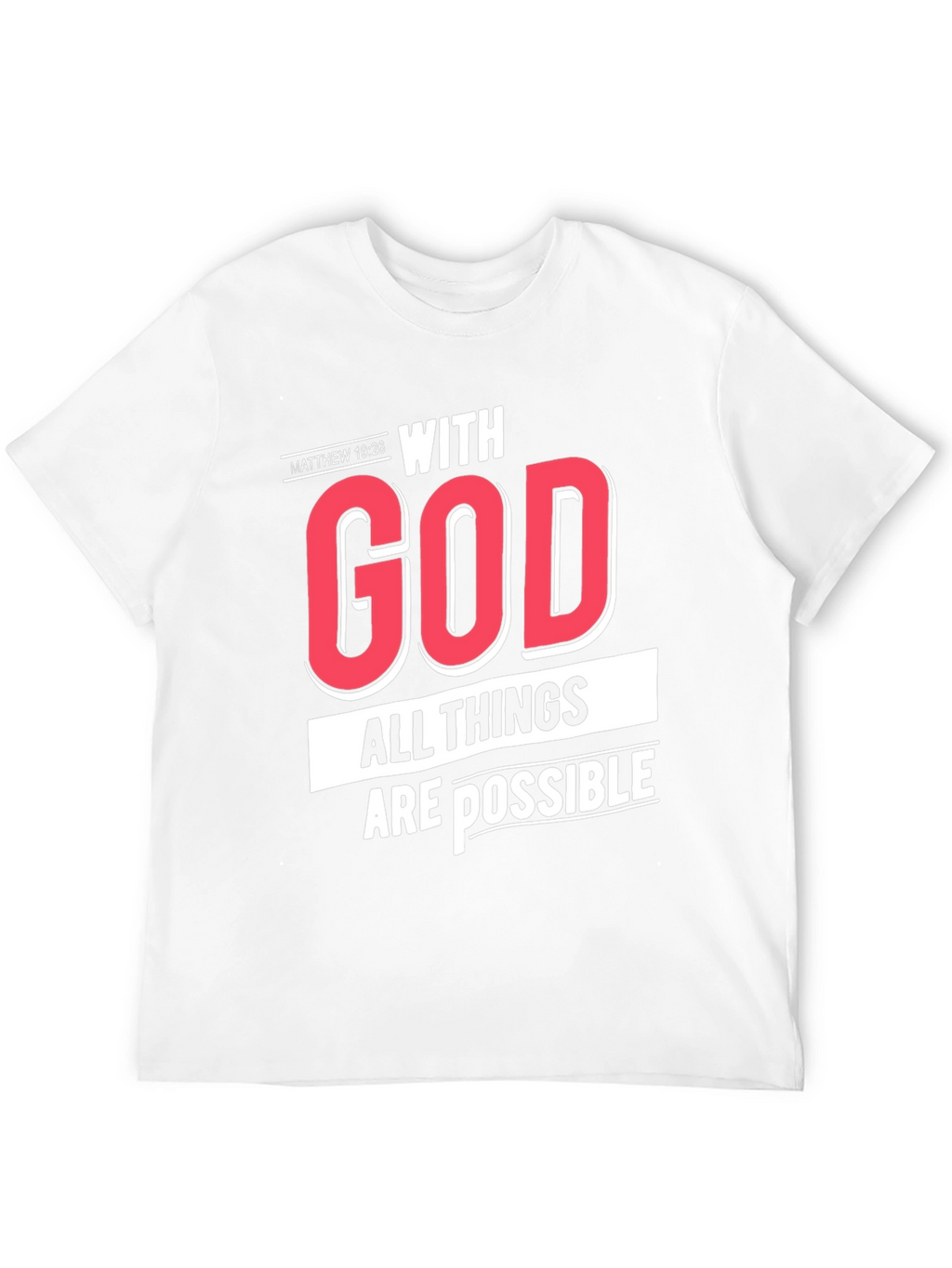 With God All Things Are Possible T-Shirt