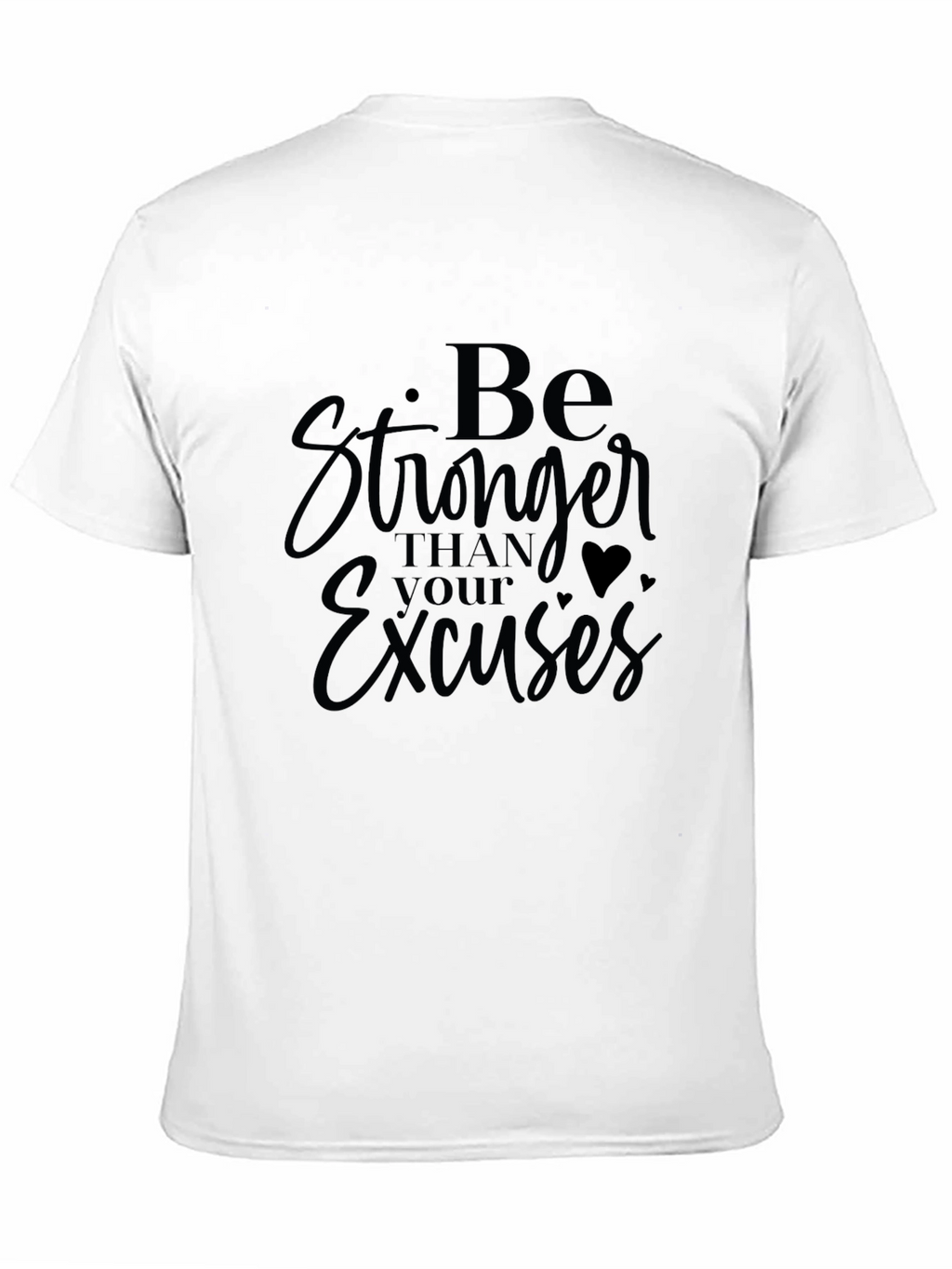 Be Stronger Than Your Excuses Graphic Tee - Black