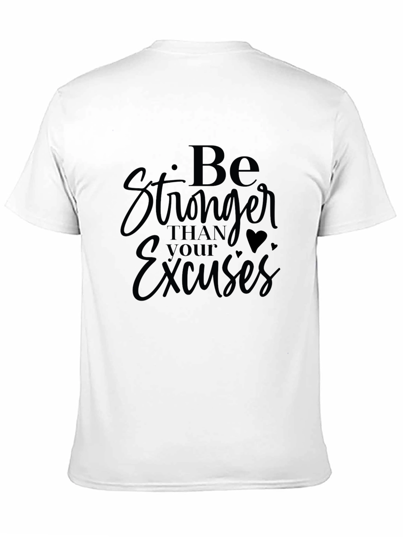 Be Stronger Than Your Excuses Graphic Tee - Black