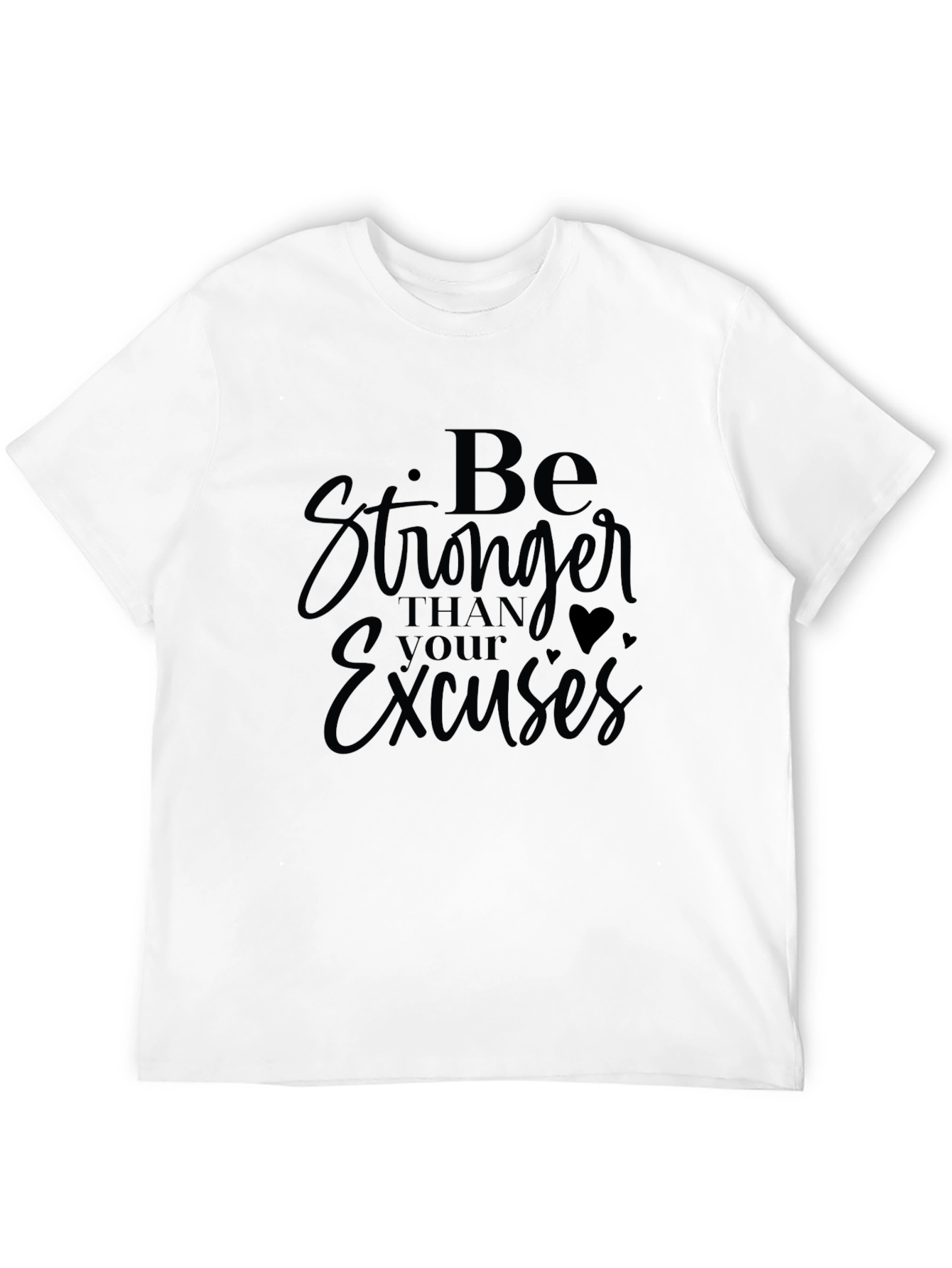 Be Stronger Than Your Excuses Graphic Tee - Black