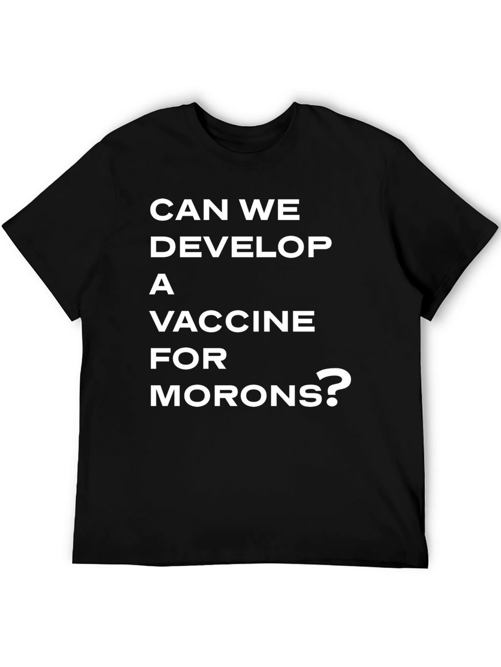 Vaccine for Morons T-Shirt - Sarcastic Tee