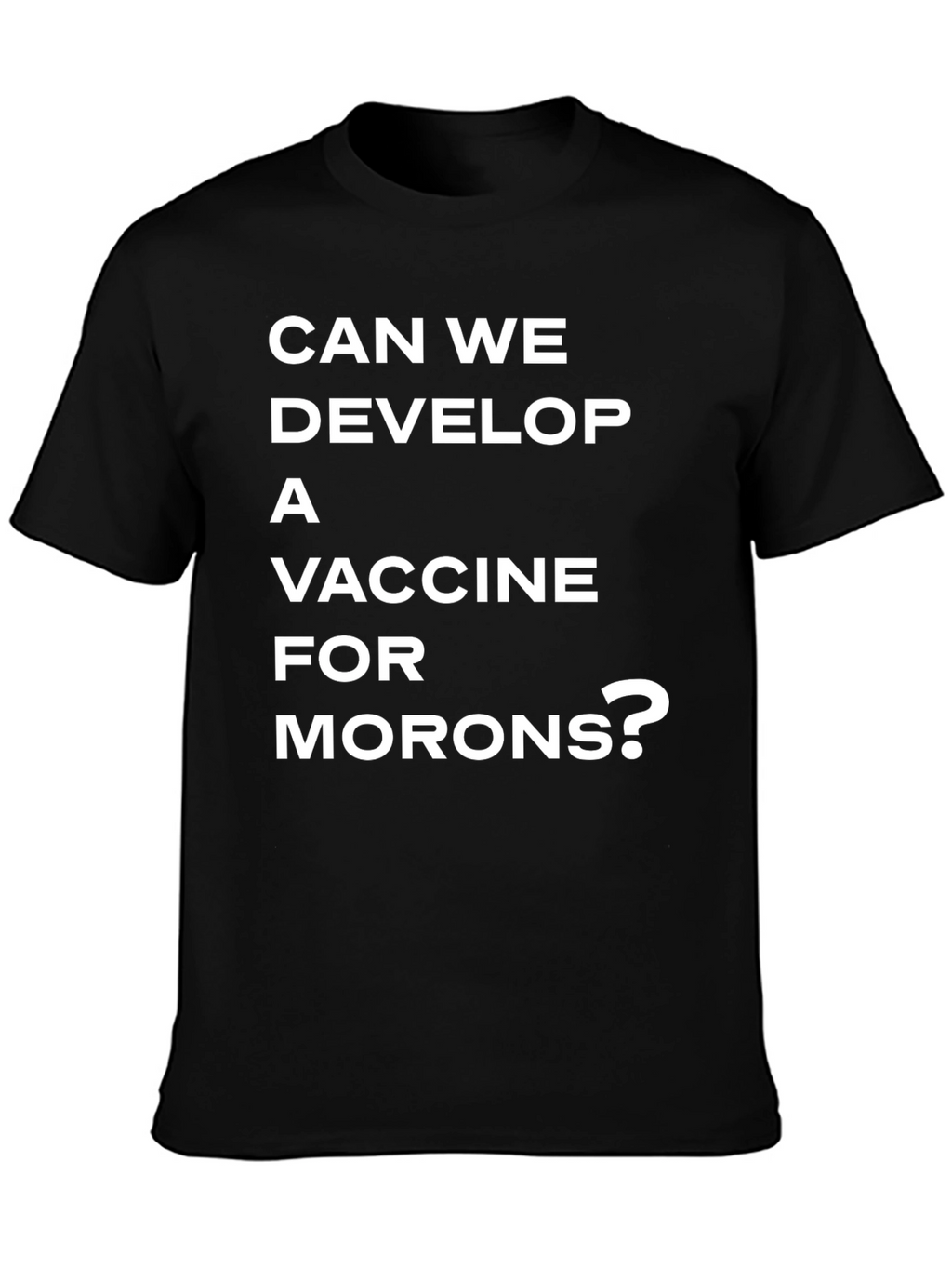 Vaccine for Morons T-Shirt - Sarcastic Tee