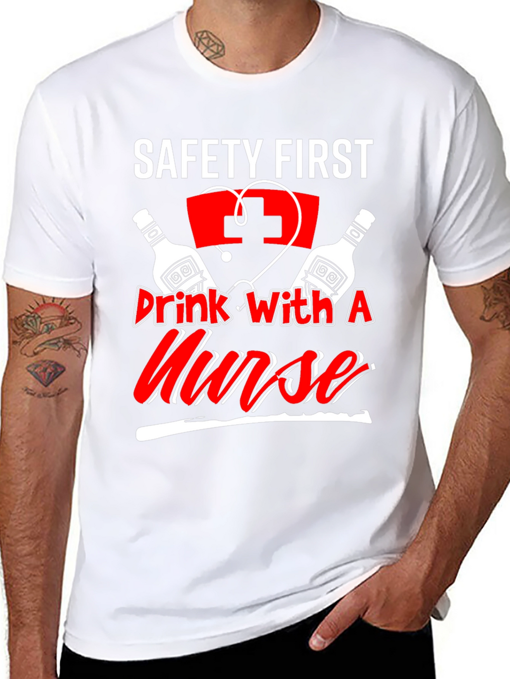 Safety First Drink With A Nurse T-Shirt