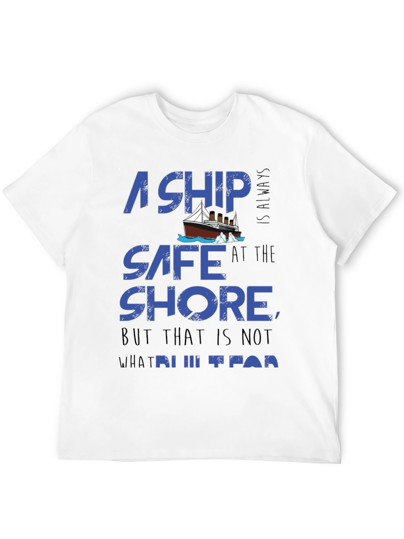 A Ship is Safe T-Shirt