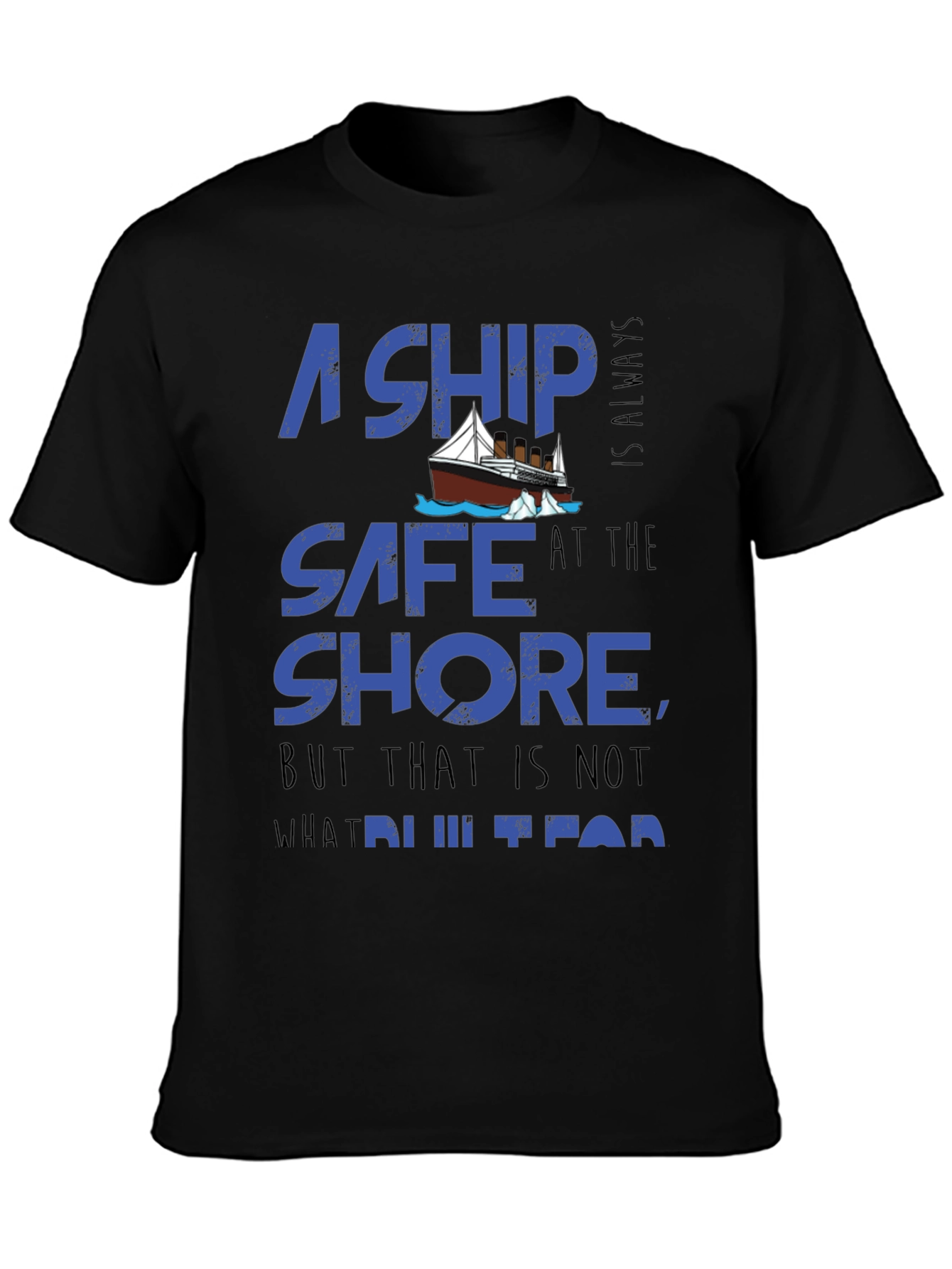 A Ship is Safe T-Shirt