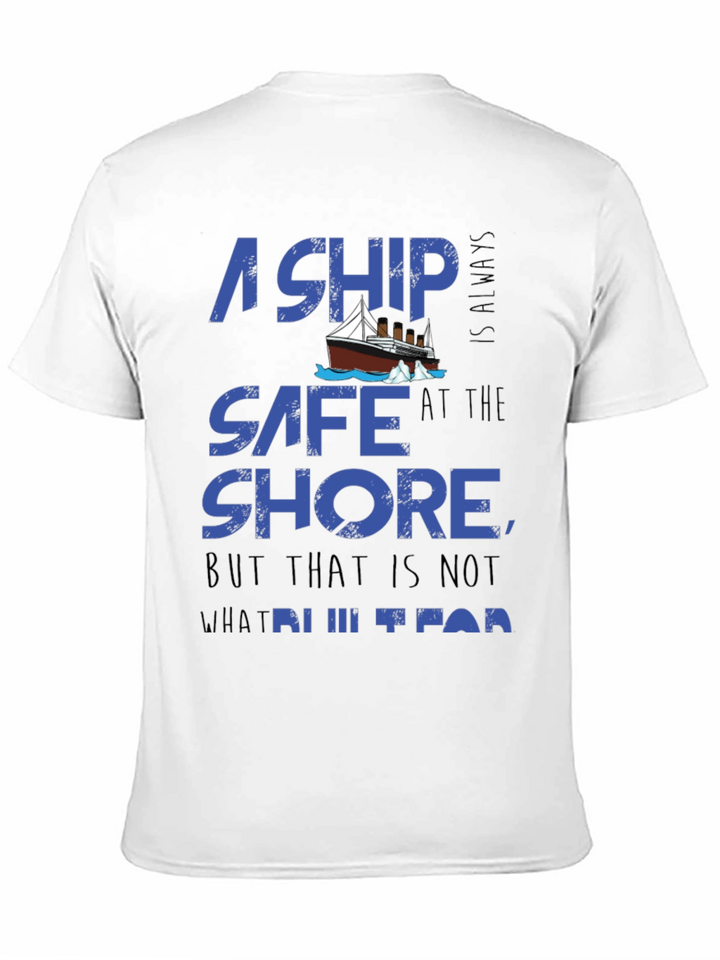 A Ship is Safe T-Shirt