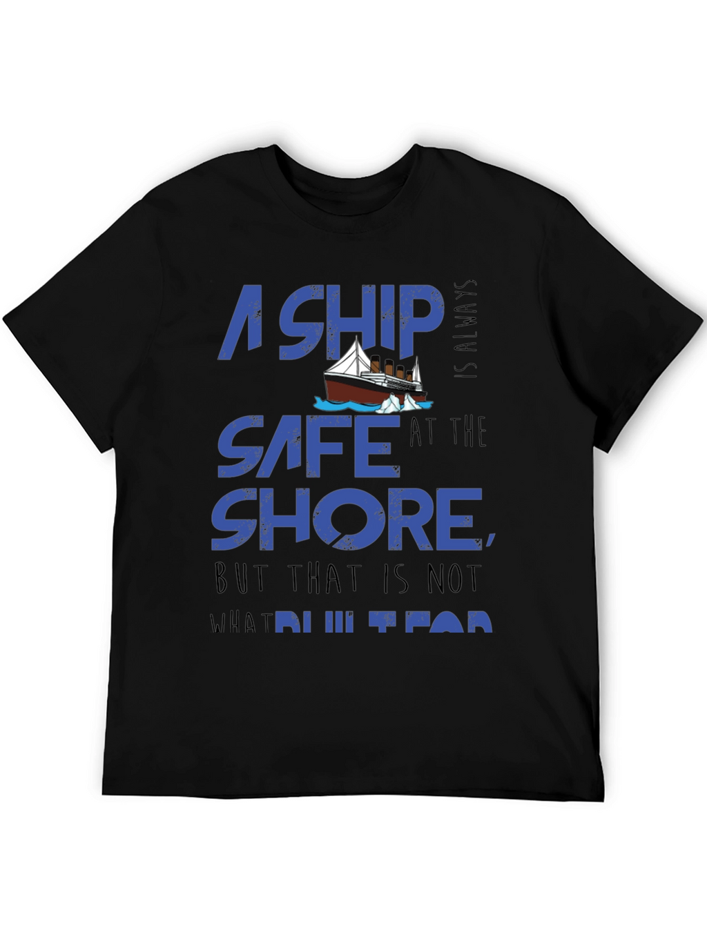 A Ship is Safe T-Shirt