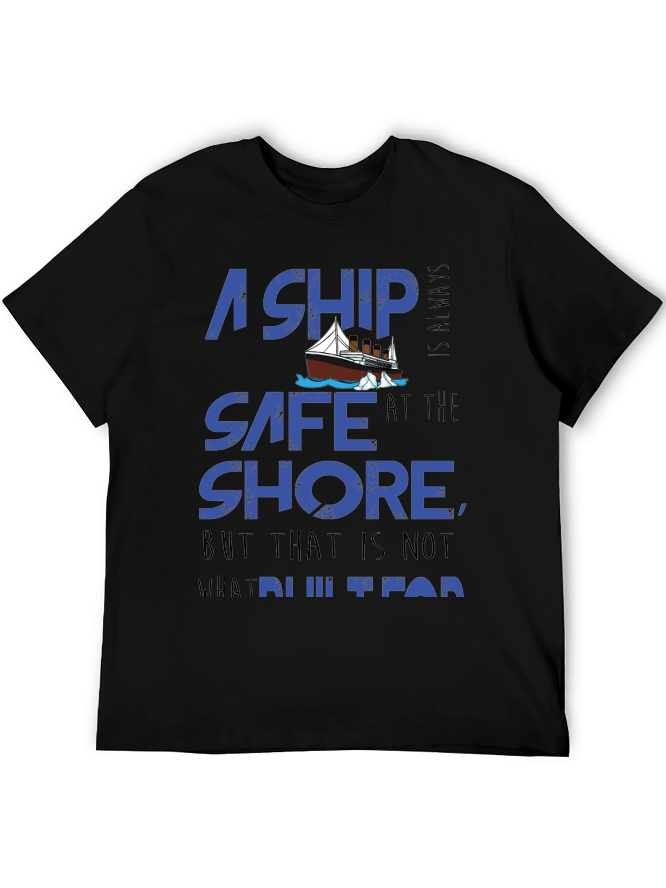 A Ship is Safe T-Shirt