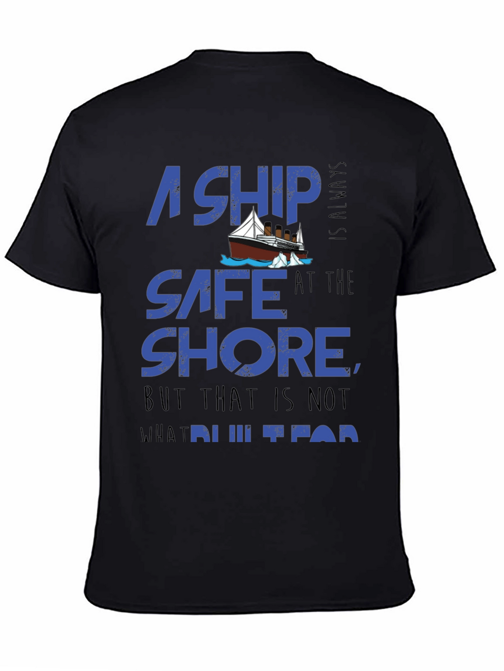 A Ship is Safe T-Shirt
