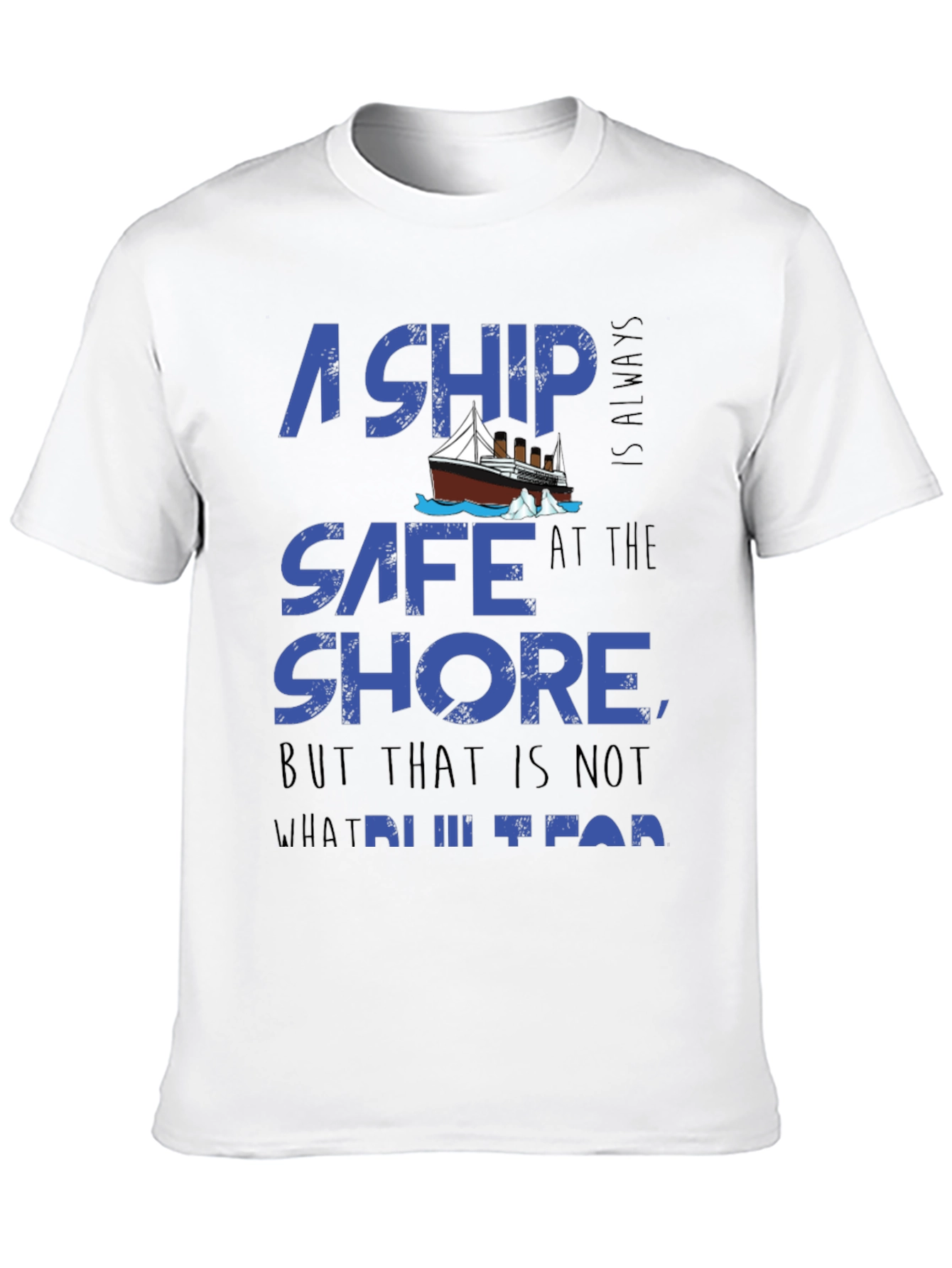 A Ship is Safe T-Shirt