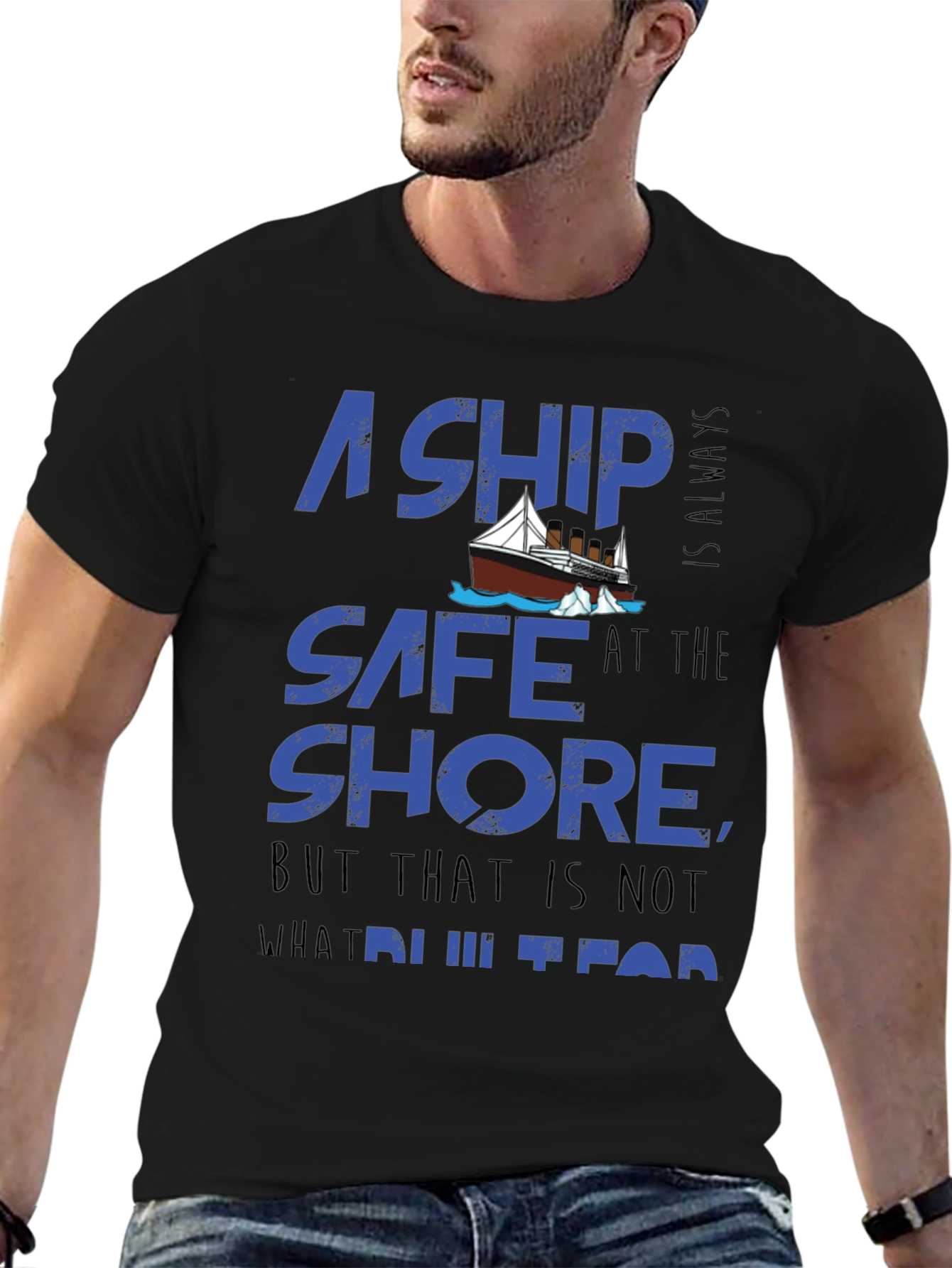 A Ship is Safe T-Shirt