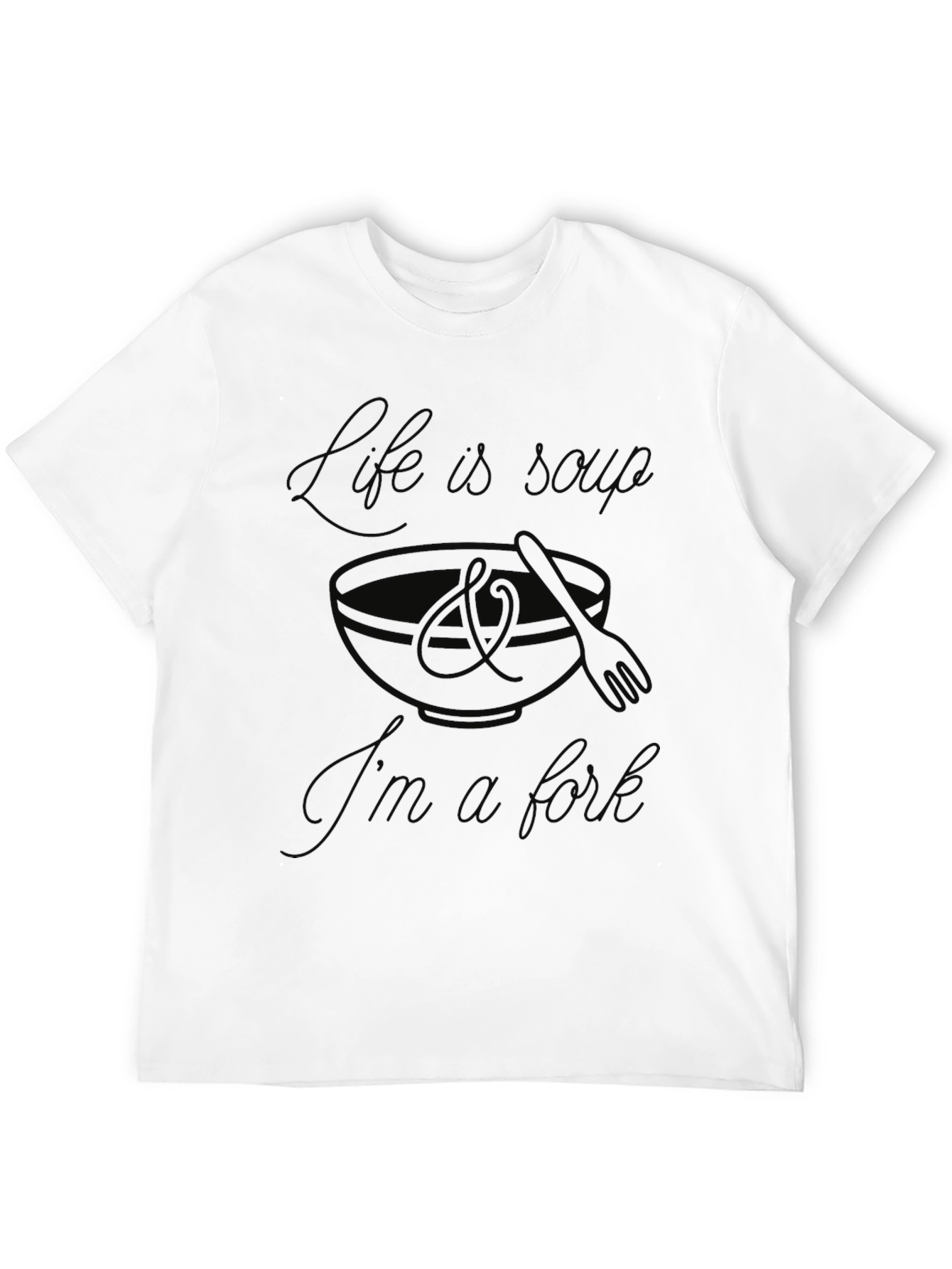 Life is Soup T-Shirt
