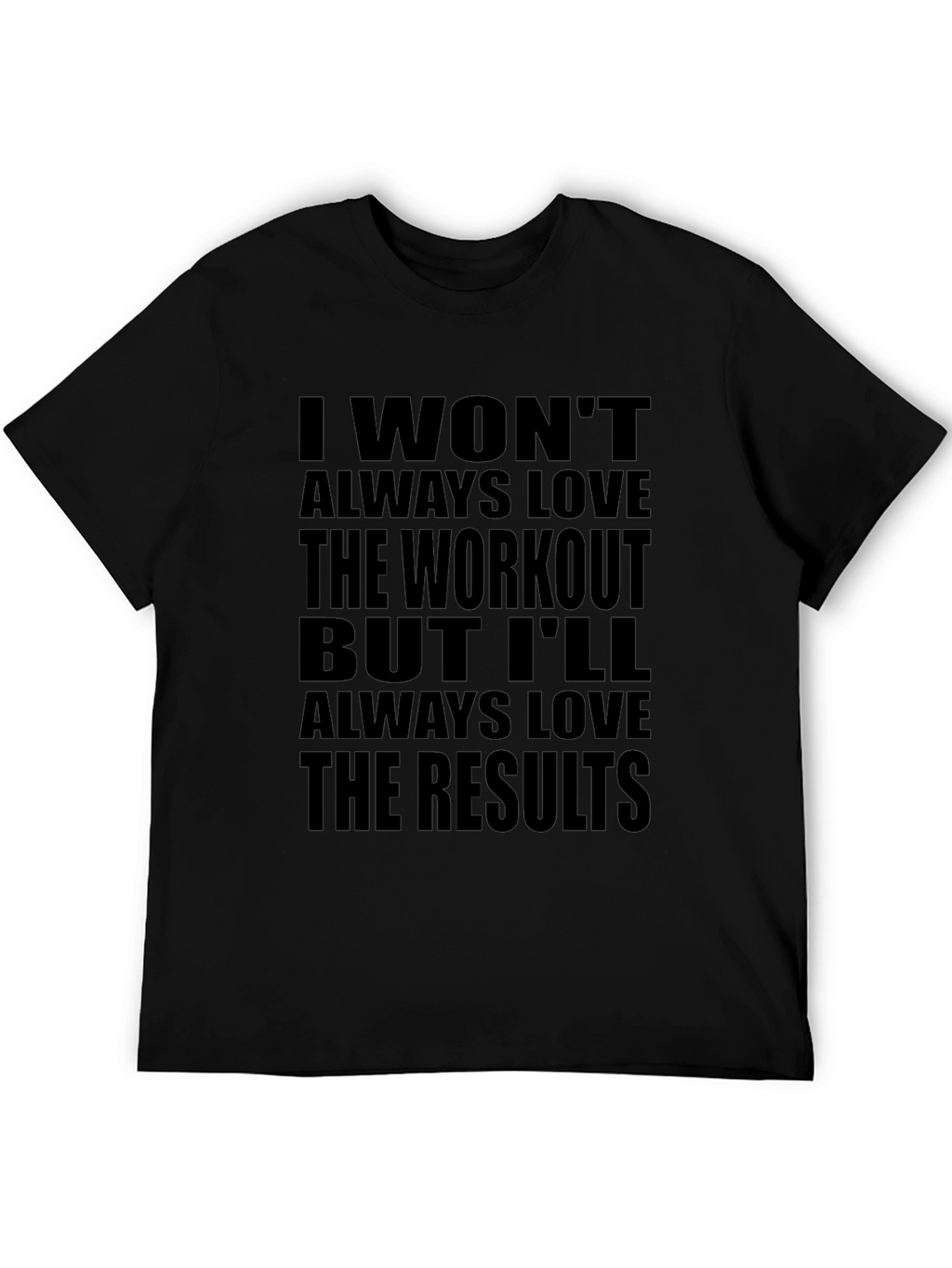 Workout Motivation T-Shirt - Love the Results!