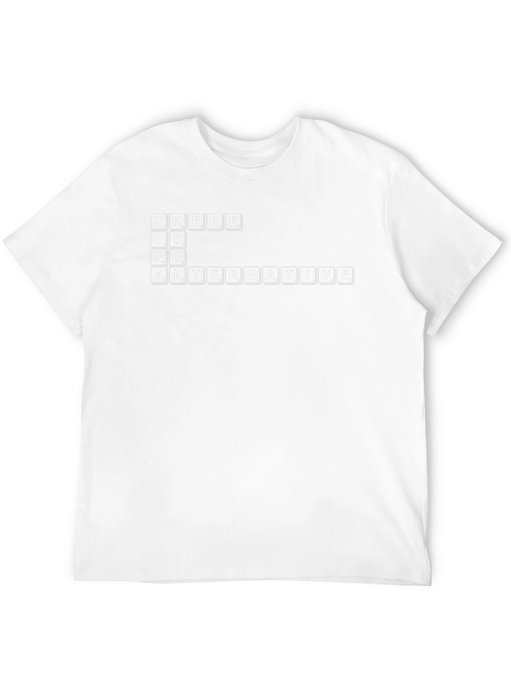 There is No Alternative T-Shirt