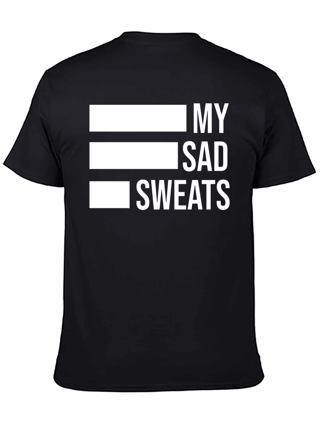 My Sad Sweats Graphic Tee - Comfortable Black T-Shirt
