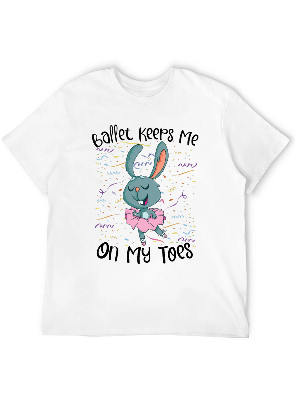 Ballet Bunny T-Shirt - Dance Humor Tee