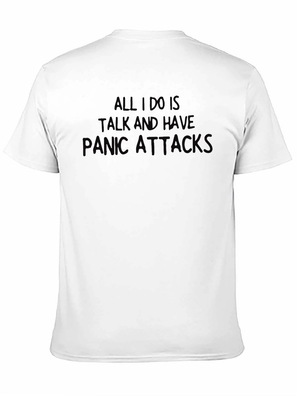 Panic Attacks T-Shirt - Funny Graphic Tee