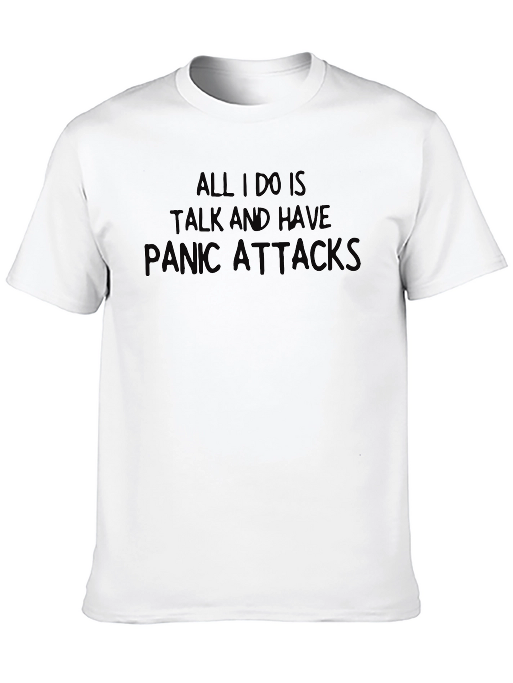 Panic Attacks T-Shirt - Funny Graphic Tee
