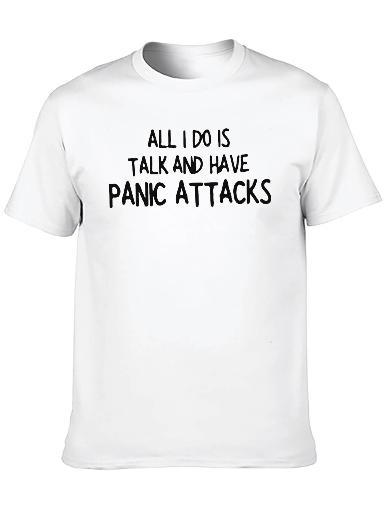 Panic Attacks T-Shirt - Funny Graphic Tee
