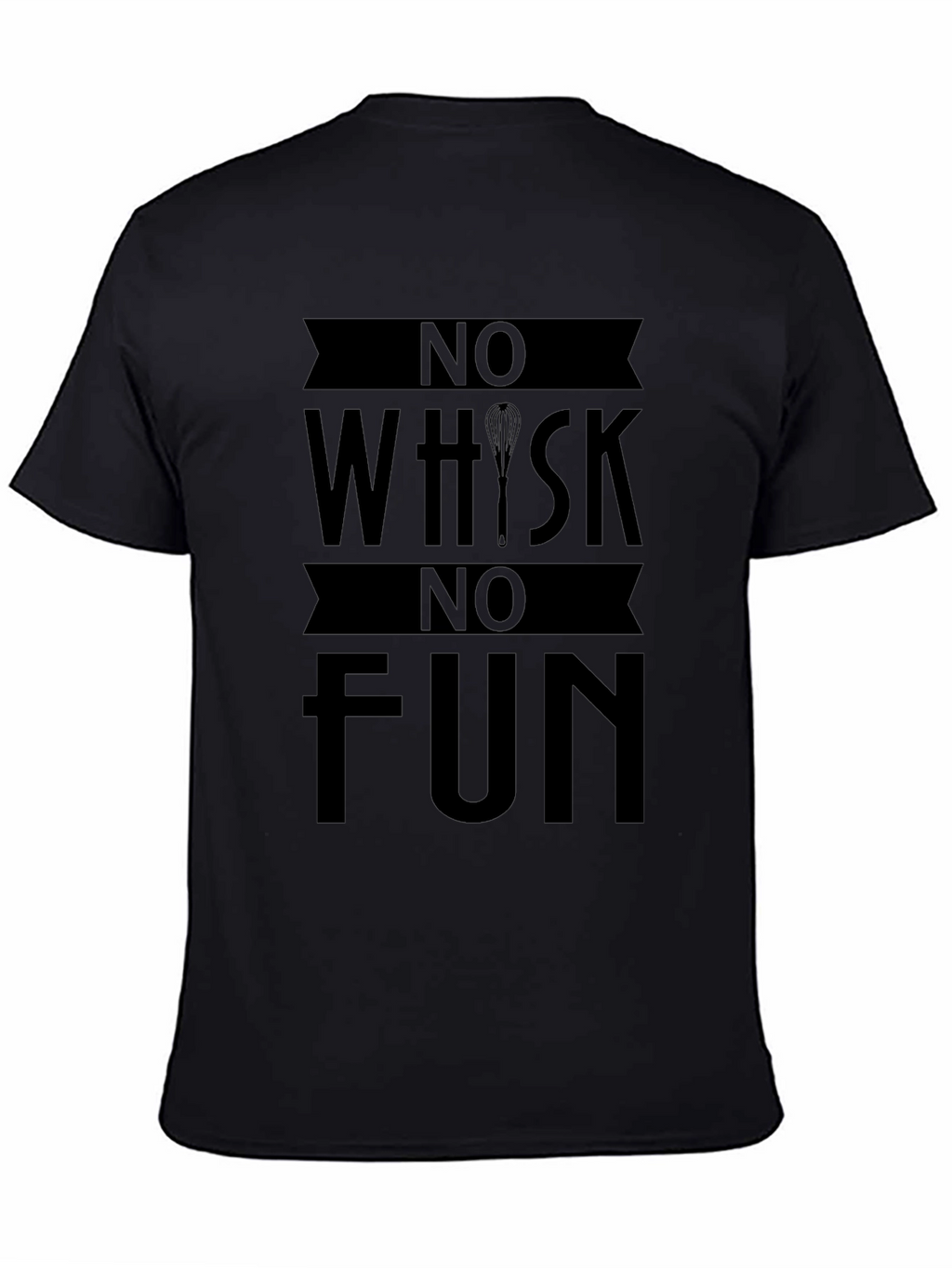 No Whisk No Fun Graphic T-Shirt