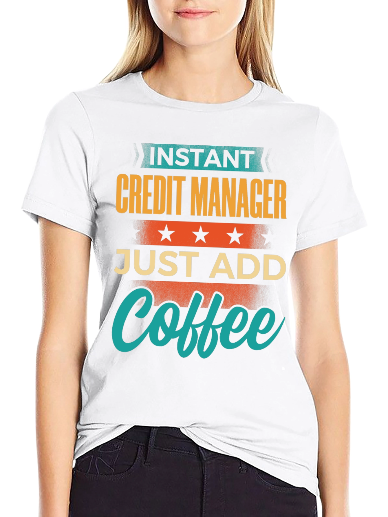 Instant Credit Manager Just Add Coffee T-Shirt