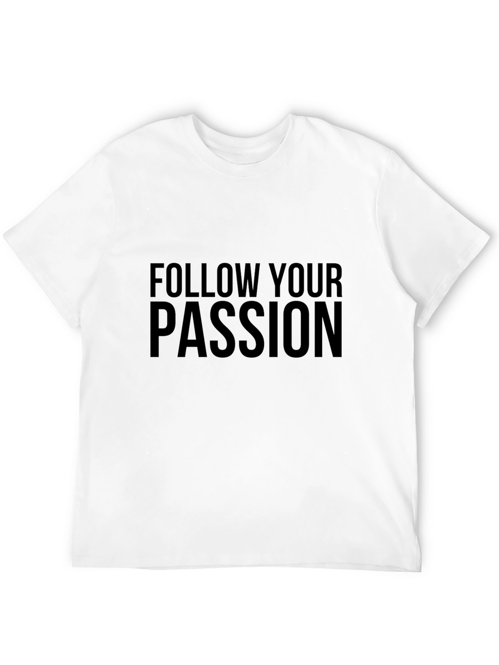 Follow Your Passion Black T-Shirt