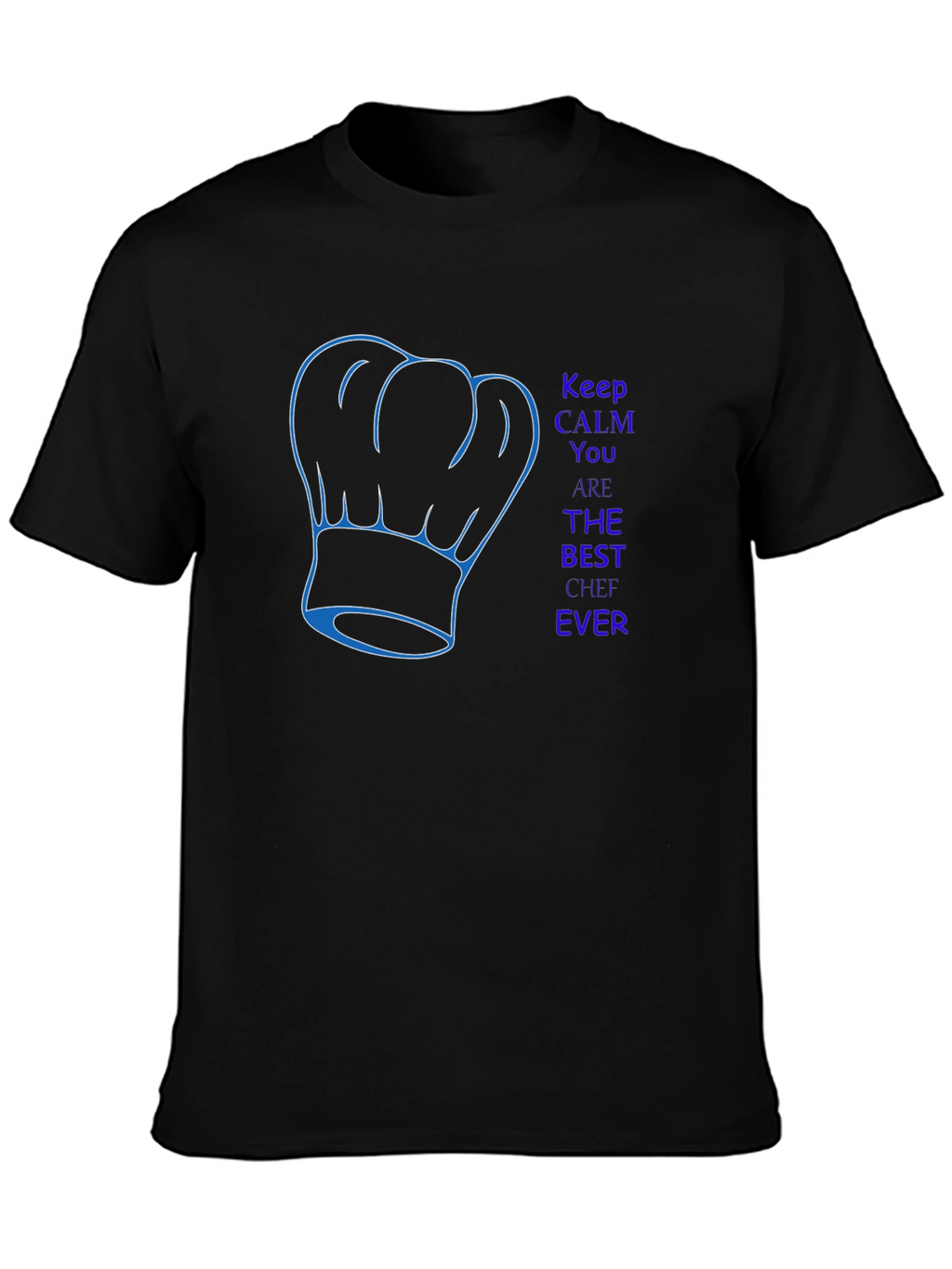 Best Chef Ever T-Shirt - Keep Calm