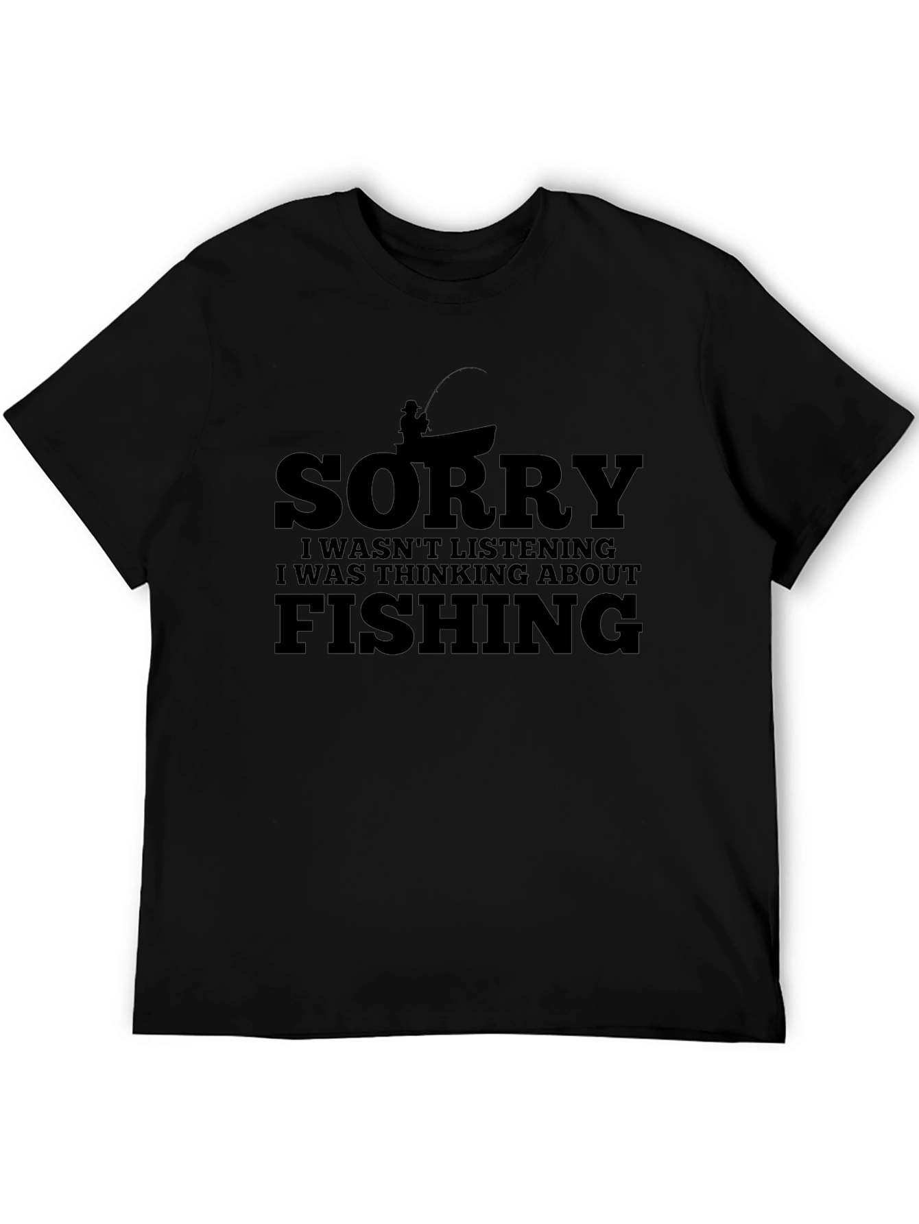 Fishing T-Shirt - Sorry Not Listening