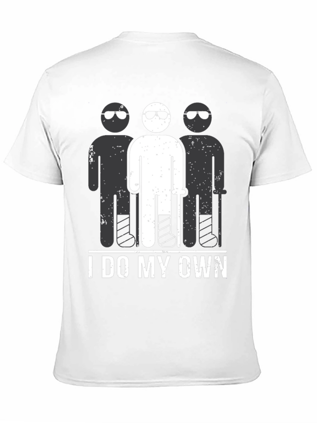 I Do My Own Stunts T-Shirt Funny Broken Leg
